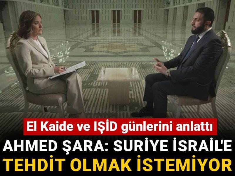 Suriye Devlet Başkanı Ahmed Şara, CBS News’in “60 Dakika” programına