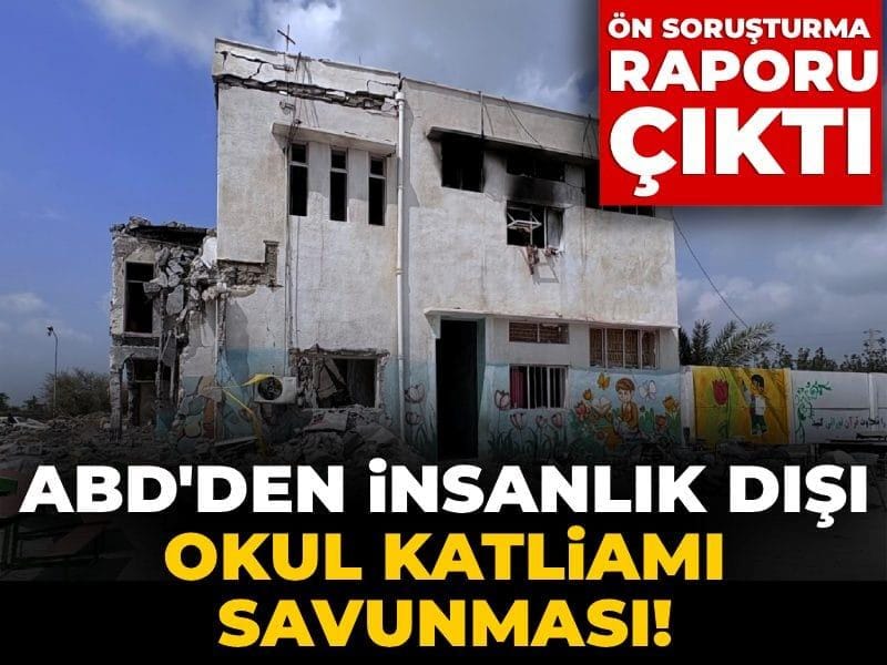 Minab’daki İlkokula Düzenlenen Saldırının Ön Soruşturma Bulguları Açıklandı ABD basınında