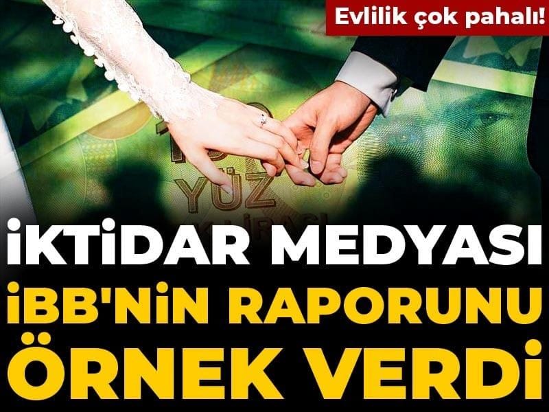 iktidar-medyasi-ibbnin-raporunu-ornek-verdi-evlilik-cok-pahali-BIHS9451.jpg
