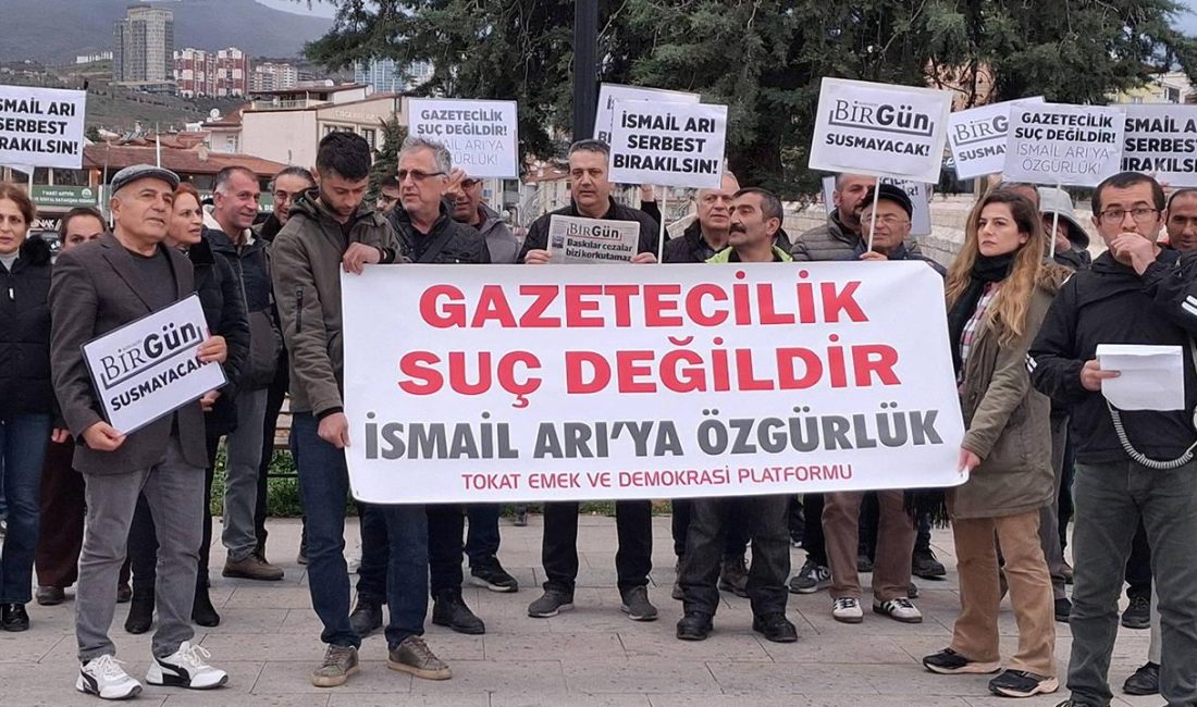 Tokat’ta Gazeteci İsmail Arı İçin Basın Açıklaması: Basın Özgürlüğü Çağrısı