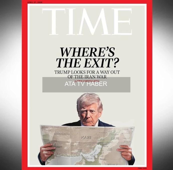 TIME kapağı, Trump ve Hürmüz Boğazı'nı ön plana çıkardı