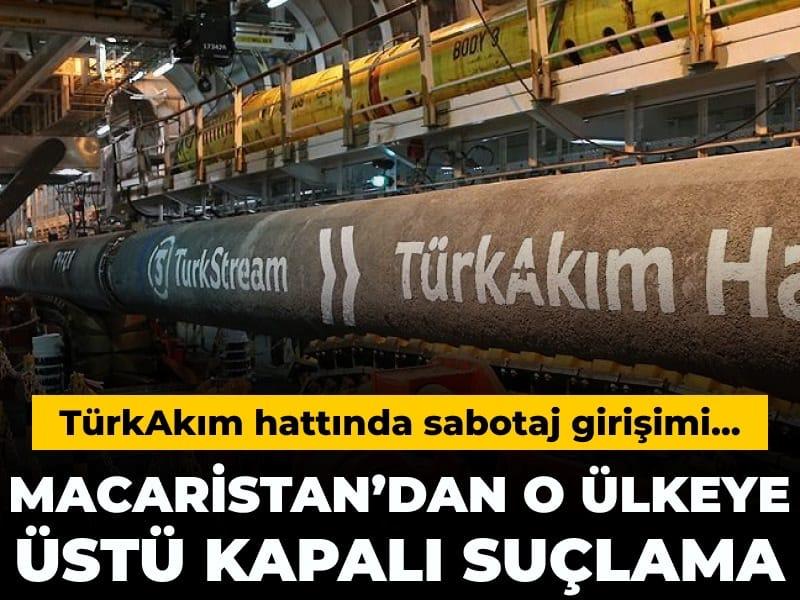 TürkAkım Boru Hattı Yakınında Patlayıcı Bulunması ve Resmi Açıklamalar Macaristan