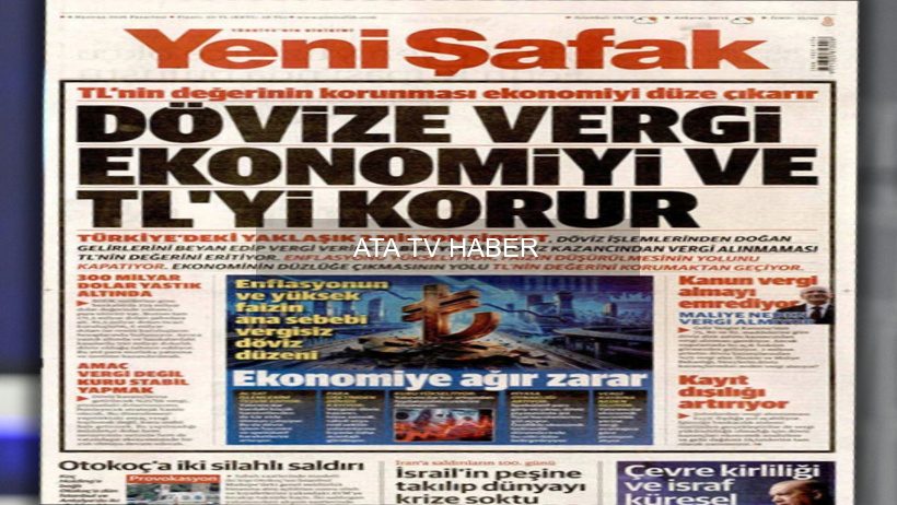 Yeni Şafak'tan Şimşek Yönetimine Döviz Gelirleri ve Vergilendirme Eleştirisi