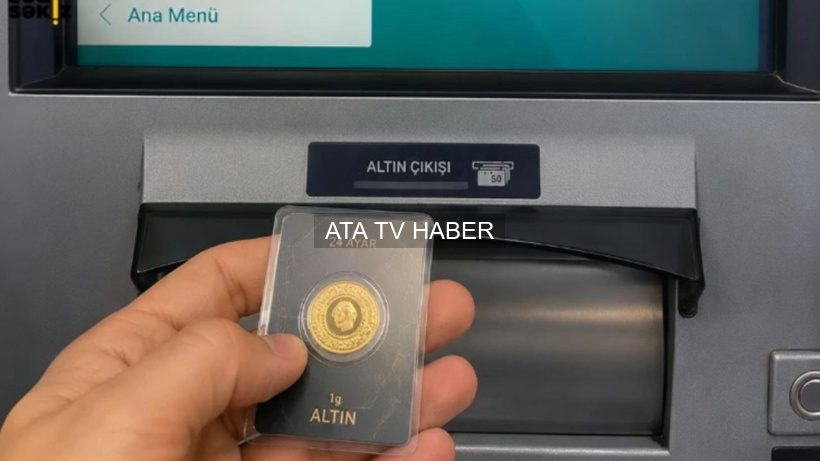 Banka ATM’lerinden Gram Altın Satışı Yeniden Başladı