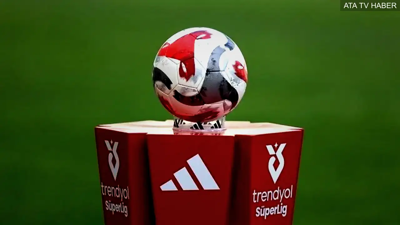 2026-2027 Süper Lig başlıyor: Açılış haftası netleşti