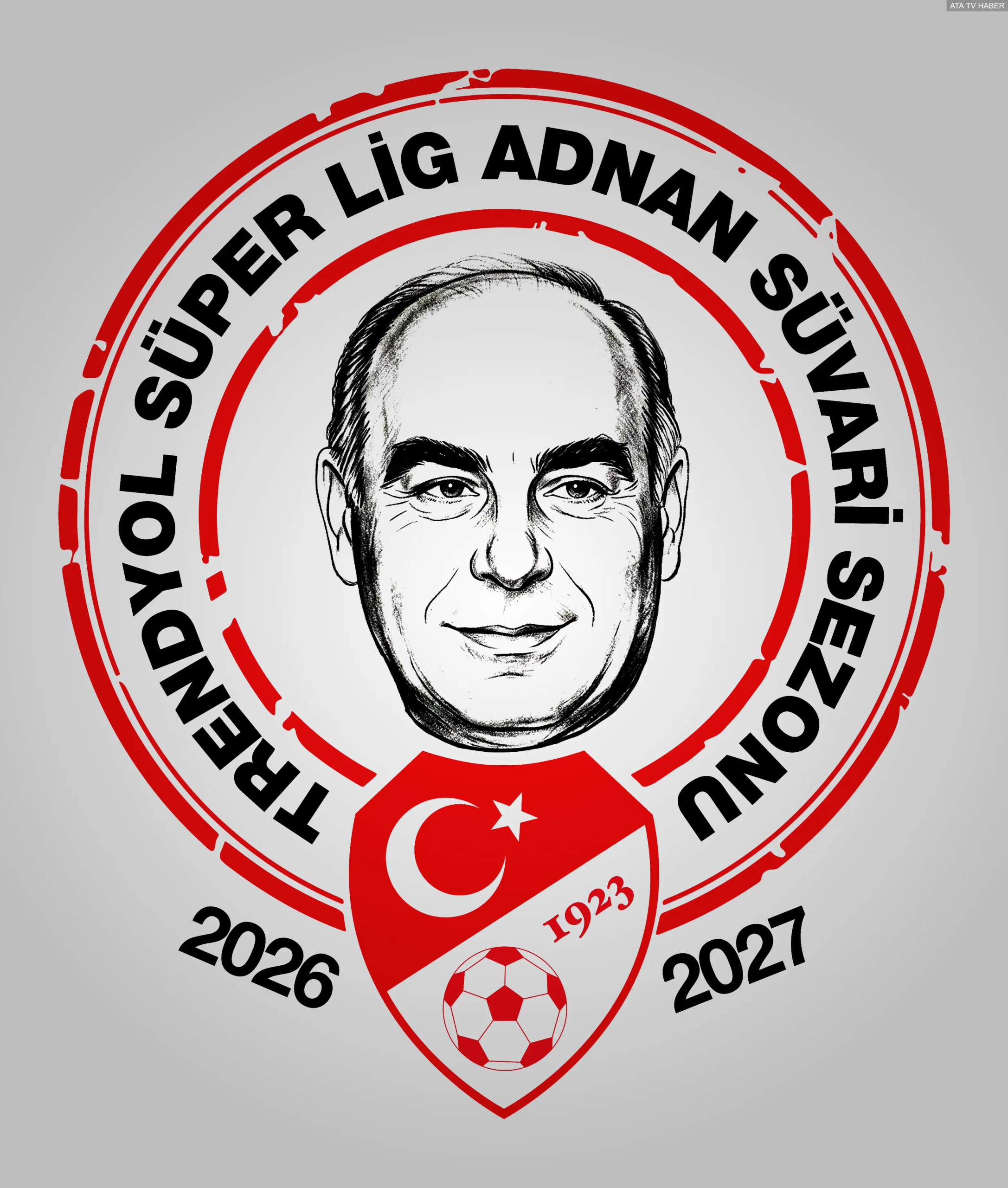 Süper Lig'e Adnan Süvari anısına yeni sezon adı